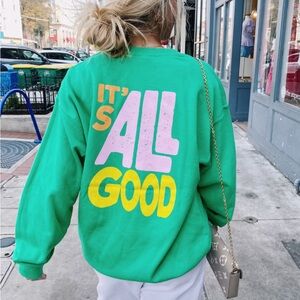 - Esty shirt - It’s all Good🤍 Green Graphic Sweatshirt- M